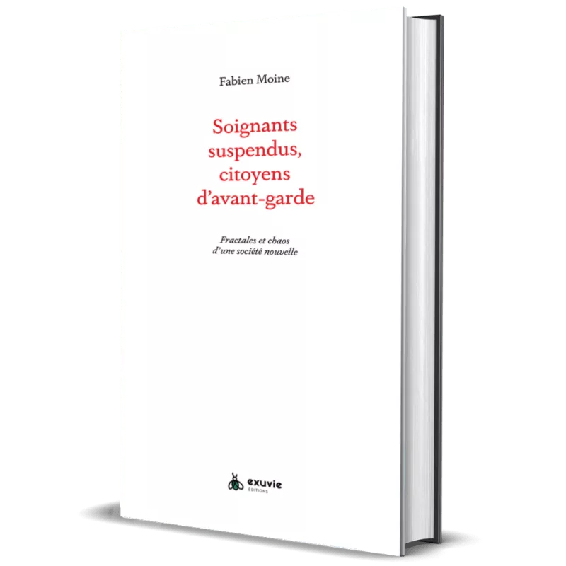 Soignants suspendus, citoyens d’avant-garde - Fabien Moine