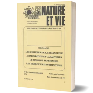 Livret Nature et vie ' Les critères de la bioanalyse, alimentation et caractères, le massage tensionnel, les exercices d'antimaitrise '