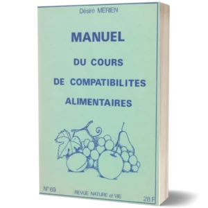 Livret 'Manuel du cours de compatibilités alimentaires ' de Désiré Merien