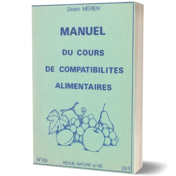 Livret 'Manuel du cours de compatibilités alimentaires ' de Désiré Merien