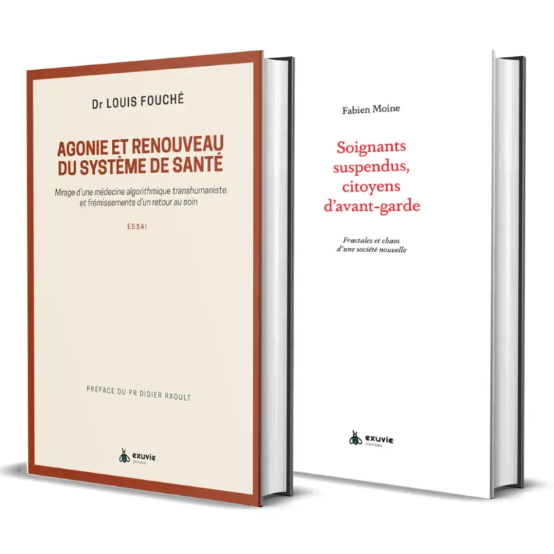 Couvertures des livres 'Agonie et renouveau du système de santé' par Louis Fouché et 'Soignants suspendus, citoyens d'avant-garde' par Fabien Moine.