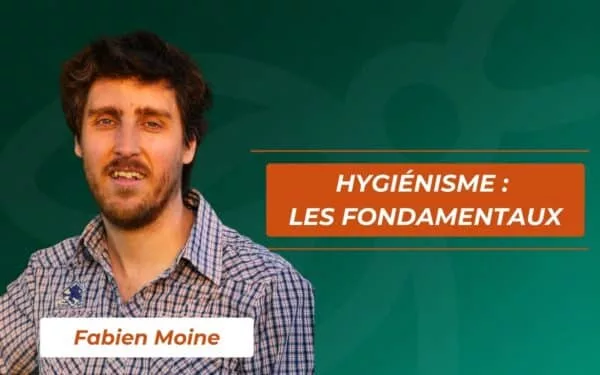formation Hygiénisme : les fondamentaux avec Fabien Moine